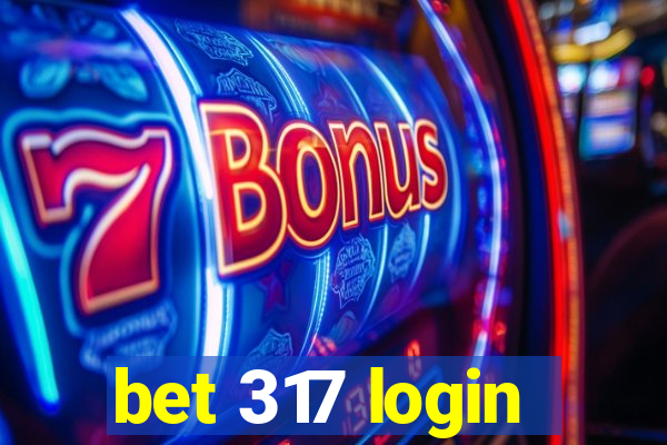 bet 317 login